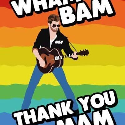 George Micheal 80's Wham Bam Merci mam Mothers Day Card - M115