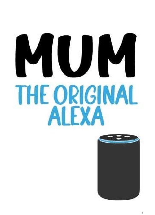 MUM - The original Alexa Mothers Day Card - M114