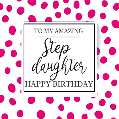 6 x Birthday Cards - To my amazing Stepdaughter - Happy Birthday - STEP08