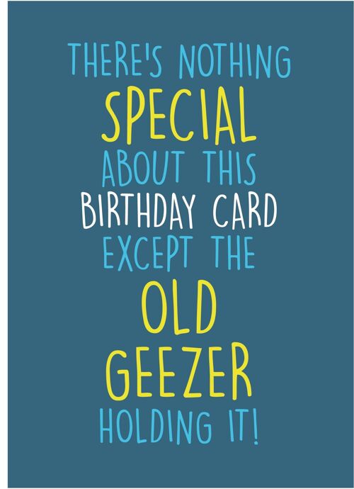 6 x Birthday Cards - Nothing special about this old geezer - C543