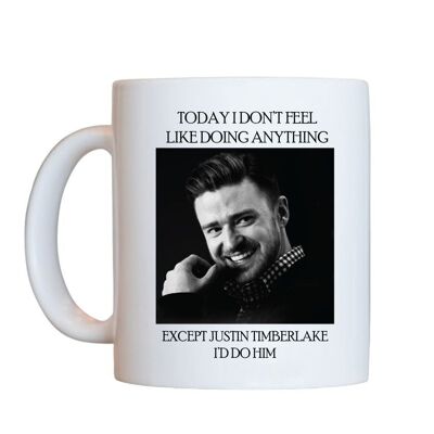 I would do mug - Justin Timberlake