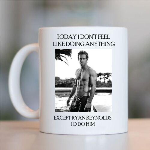I would do mug - Ryan Reynolds