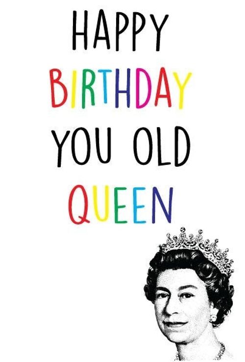 6 x Birthday Cards - You Old Queen - LGBTQ+ Cards - L10