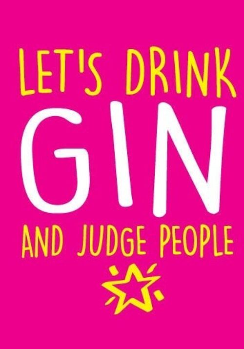 6 x Greeting Cards - Let's Drink Gin and Judge People - Birthday Cards - BC8
