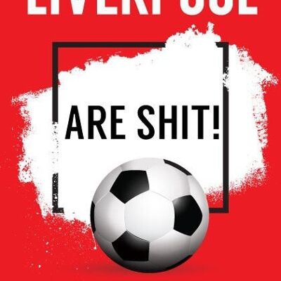 6 x Football Cards - Liverpool are sh*t