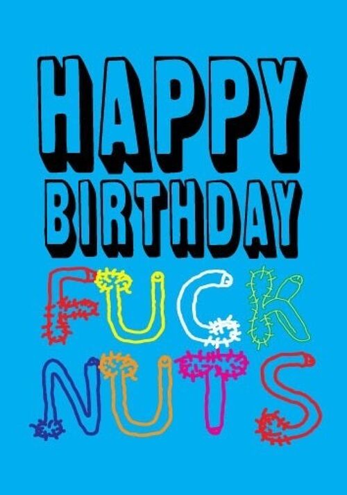 6 x Birthday Rude Cards - Happy Birthday Fuck Nuts - FUN21