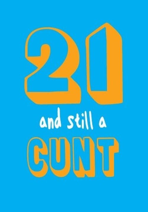 6 x Birthday Rude Cards - 21 and still a Cunt - FUN12