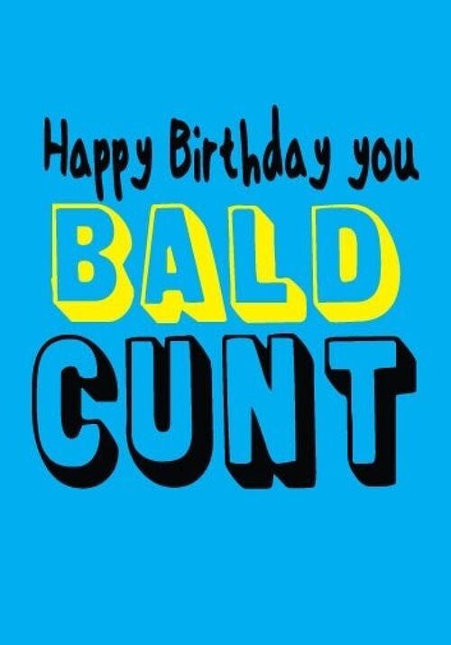 6 x Birthday Rude Cards - Happy Birthday you Bald - FUN11