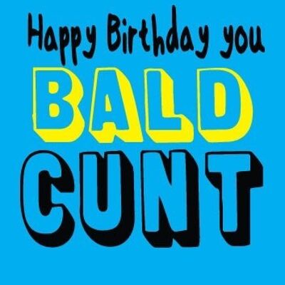 6 x Birthday Rude Cards - Happy Birthday you Bald - FUN11