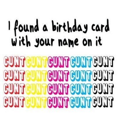 6 x Birthday Rude Cards - Ho trovato una carta con il tuo nome sopra - FUN09