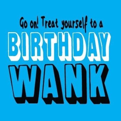 6 x Birthday Rude Cards - Go on treat yourself - FUN01