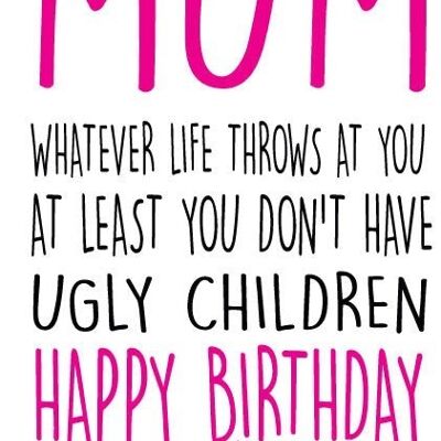 6 x Birthday Cards - Mum - Ugly Children - C274