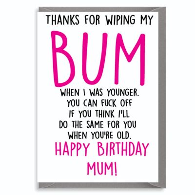 6 x  Funny Rude Sweary Joke Birthday Card For Mum – Not Wiping Your Bum – C90