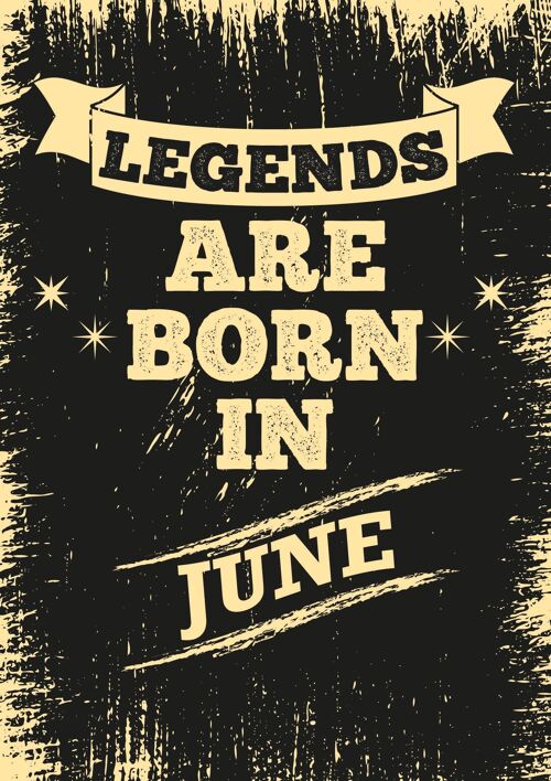 6 x Birthday Cards - Legends are born in June - C526