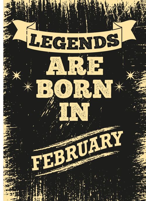 6 x Birthday Cards - Legends are born in February - C522