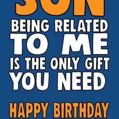 6 x Birthday Cards - Son being related to me is all the gift you need - Birthday Cards - C625