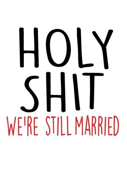 6 x Anniversary Cards - Holy Sh*t we're still married - A61
