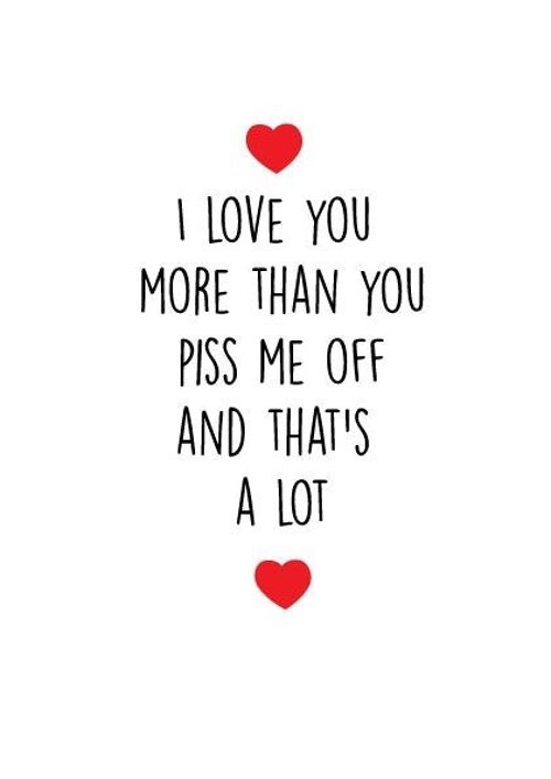 6 x Anniversary Cards - I love you more than you piss me off and that's a lot - A46