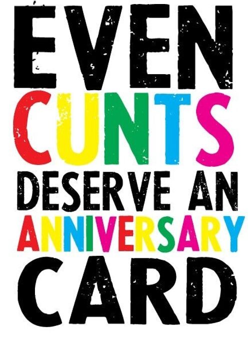 6 x Anniversary Cards - Even c*nts deserve an Anniversary Card - A13