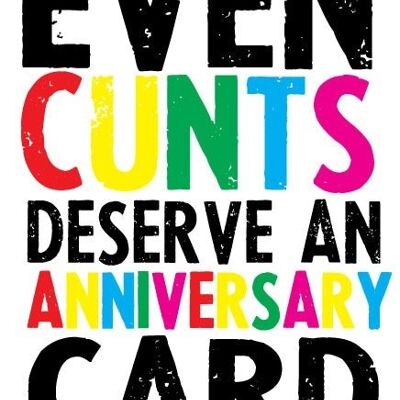6 x Anniversary Cards - Even c*nts deserve an Anniversary Card - A13