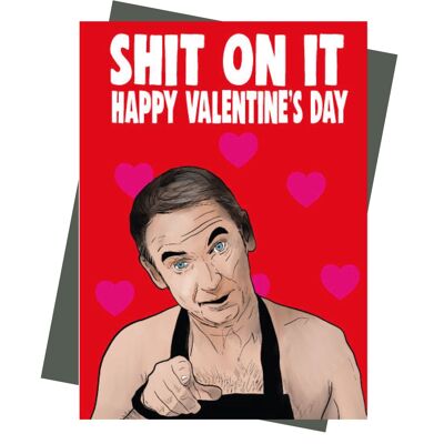 Friday Night Dinner - Martin - Sh*t on it - Valentine Card - V223