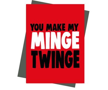 You Make My Minge Twinge - Carte de la Saint-Valentin - V204