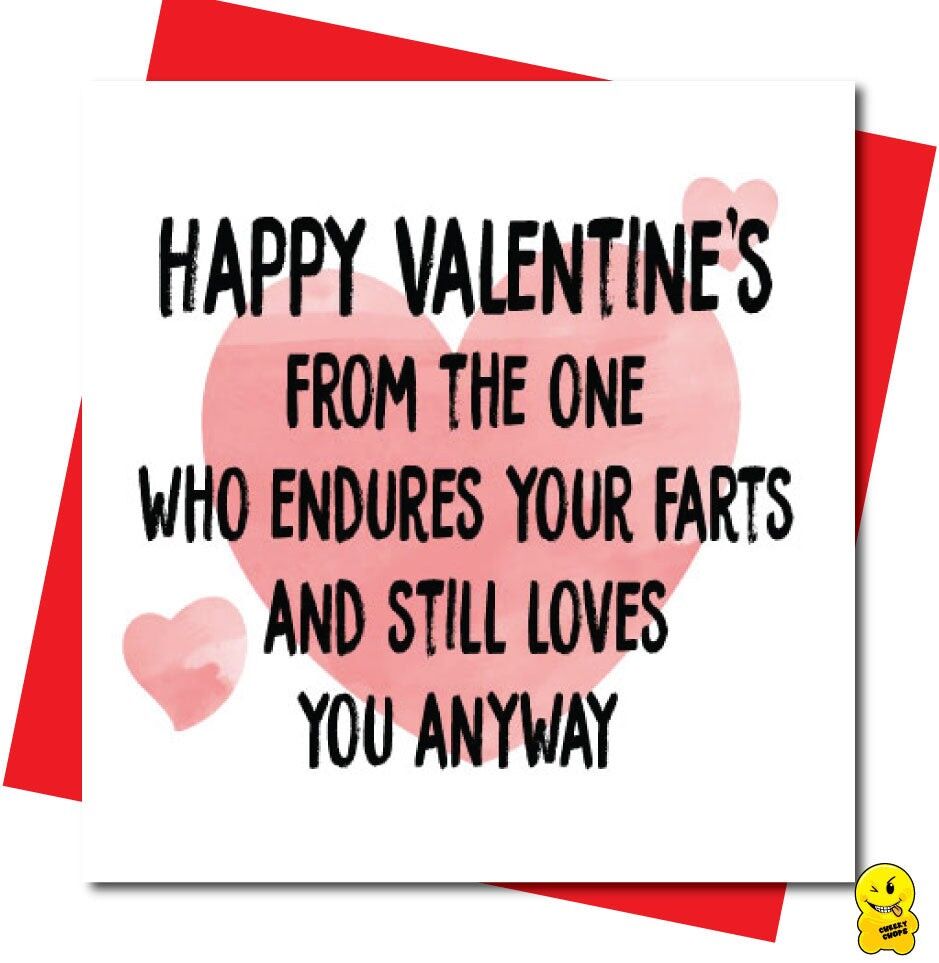 Happy Valentine's from the one who endures your farts and still loves you anyway - Valentine Card - V101