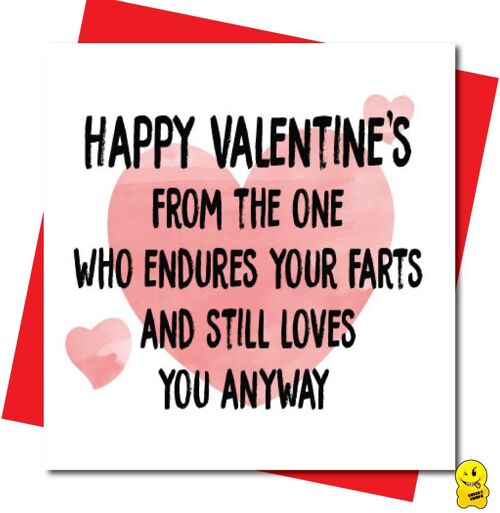 Happy Valentine's from the one who endures your farts and still loves you anyway - Valentine Card - V101