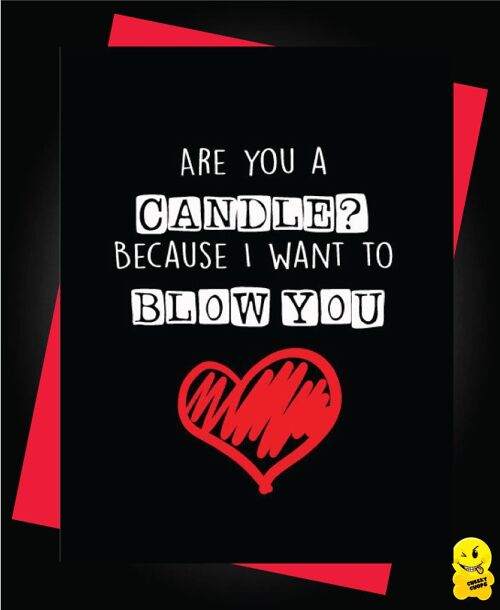 Are you a candle? Because I want to blow you - Valentine Card - V82