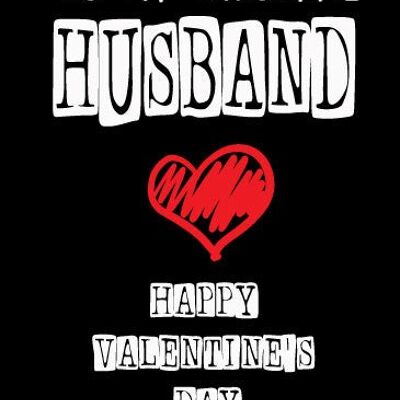 Happy Valentines Day to my Favourite Husband - Valentine Card - V79
