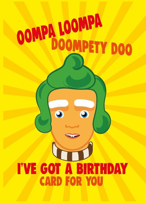 6 x Birthday Cards - Oompa Loompa - Willy Wonka - IN135