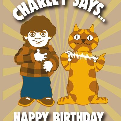 6 x Birthday Cards - Charley says Happy Birthday - IN133