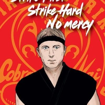 6 x Greeting Cards - Cobra Kai - Johnny Lawrence - Strike First, Strike Hard, No mercy - IN59