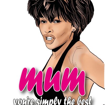 Mum you're simply the best - tina turner - Mothers Day Card - M72