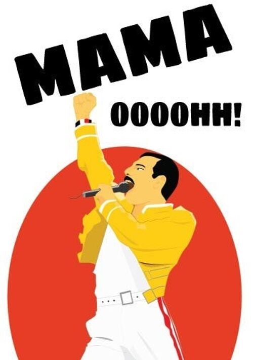 Freddie Mercury - Queen, Mama  - Mothers Day Card - M66