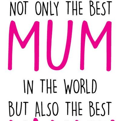NOT ONLY THE BEST MUM IN THE WORLD BUT ALSO THE BEST NANNY - Mothers Day Card - M37