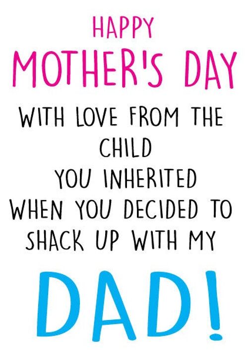 Shacked up stepchild - Mothers Day Card - M24