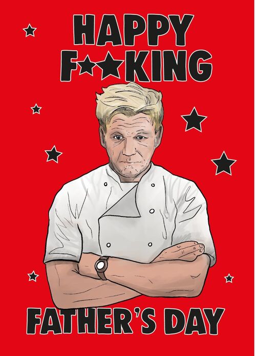 6 x Fathers Day Cards - Gordon Ramsey - Happy F**king Father's day - F121