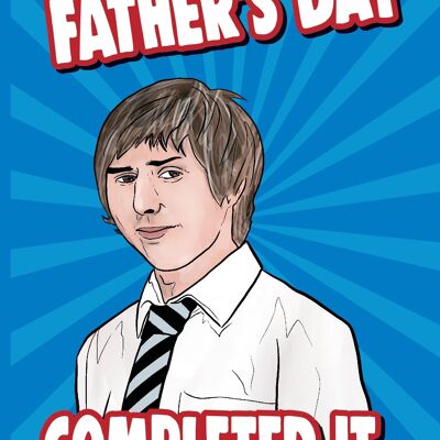 6 x Fathers Day Cards - Jay the Inbetweeners - Father's day completed it - F109
