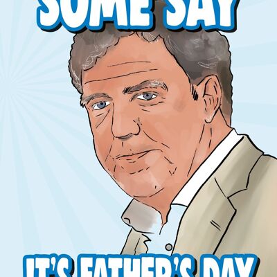 6 x Fathers Day Cards - Jeremy Clarkson - Some say it's Fathers day - F108
