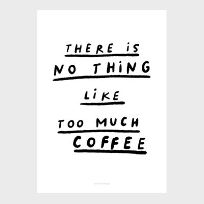 Impresión de arte de pared con cita A5 | No hay nada como demasiado café