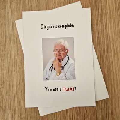 Lustige unhöfliche Geburtstagskarte – ärztliche Diagnose