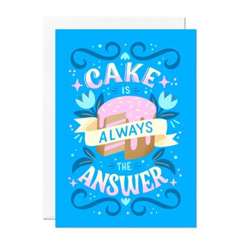 Le gâteau est toujours la réponse Carte de vœux 1