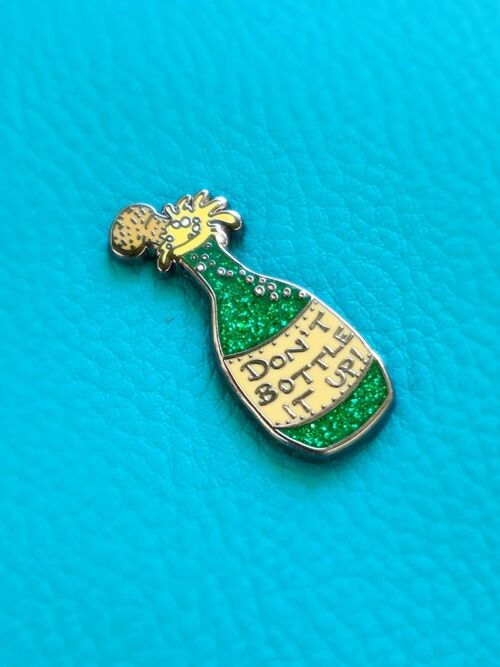Don't Bottle It Up Prosecco Pin