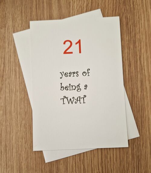 Funny Sarcastic 21st Birthday Card/21st Birthday - 21 Years of being a tw*t