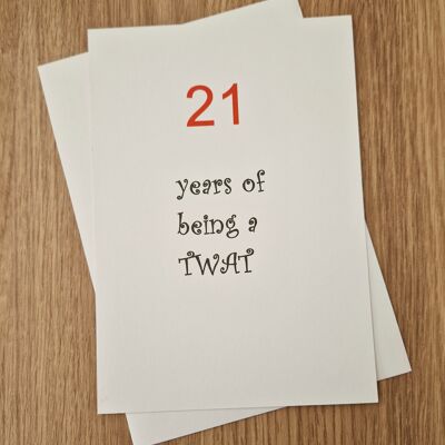 Lustige sarkastische Karte zum 21. Geburtstag/21. Geburtstag – 21 Jahre ein Tw*t