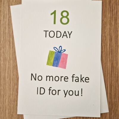 Carte de vœux amusante pour 18e anniversaire/18e anniversaire – Plus de fausse carte d'identité pour vous.