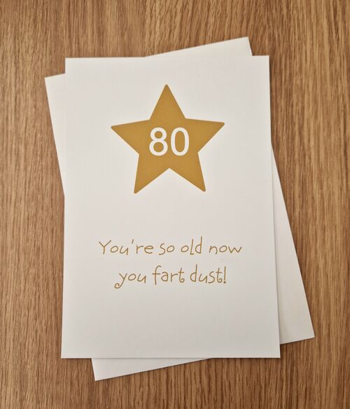 Funny Sarcastic 80th Birthday Card/80th Birthday - You're so old now you fart dust