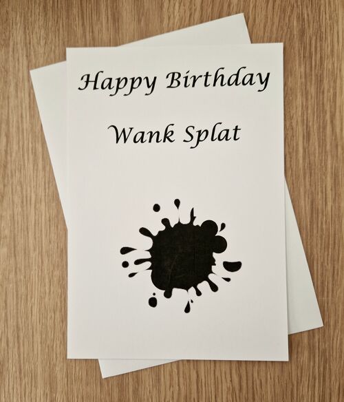 Funny Rude Birthday Greetings Card - Wa*k Splat