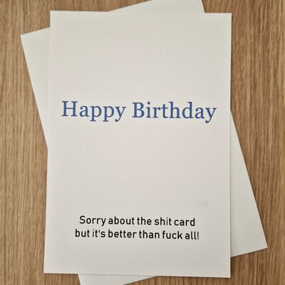 Tarjeta de felicitación de cumpleaños grosera divertida - Perdón por la tarjeta de mierda